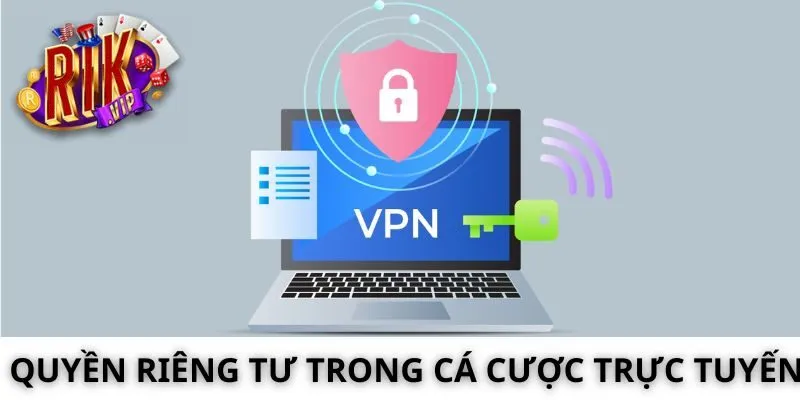 Quyền riêng tư trong cá cược trực tuyến