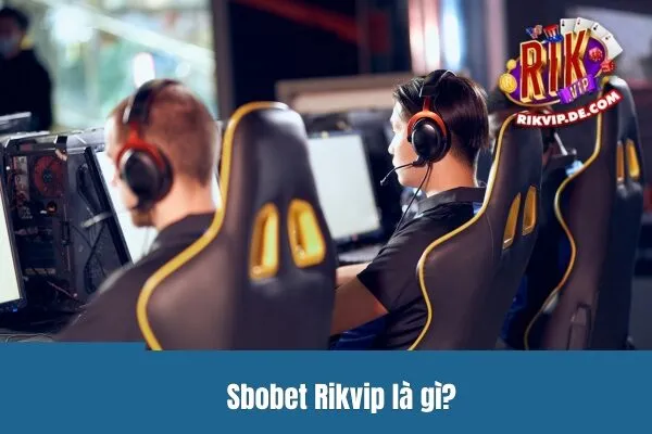 Sbobet Rikvip là gì?