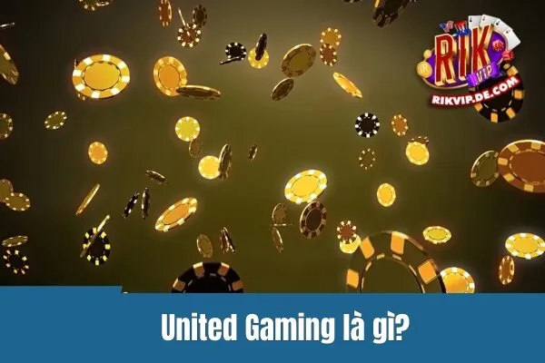 United Gaming là gì?