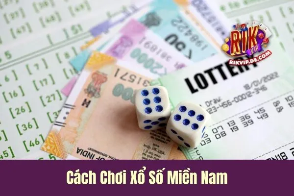 Cách Chơi Xổ Số Miền Nam